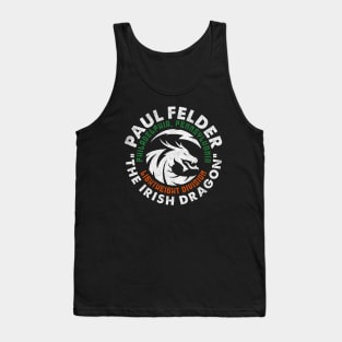 Paul "The Irish Dragon" Felder Tank Top